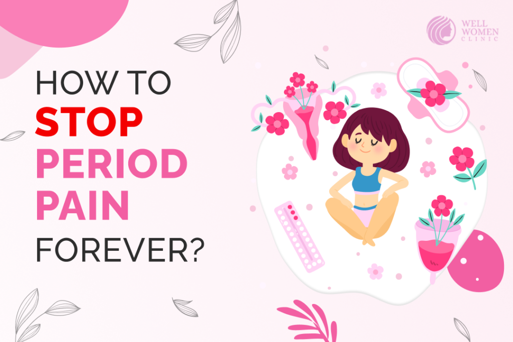 How To Stop Period Pain Forever?